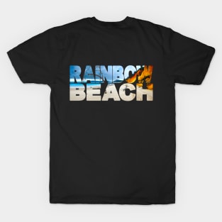 RAINBOW BEACH - Queensland Australia T-Shirt